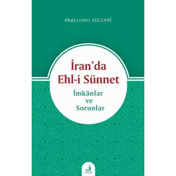 İran’da Ehl-i Sünnet - İmkanlar ve Sorunlar