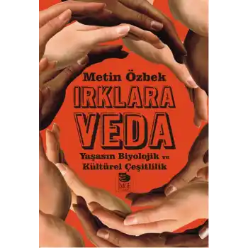 Irklara Veda  Yaşasın Biyolojik ve Kültürel Çeşitlilik