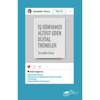 İş Dünyamızı Altüst Eden Dijital Trendler
