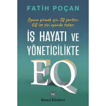 İş Hayatı ve Yöneticilikte EQ