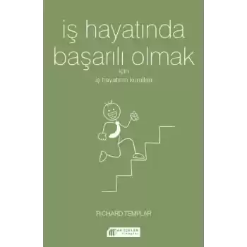 İş Hayatında Başarılı Olmak İçin İş Hayatının Kuralları