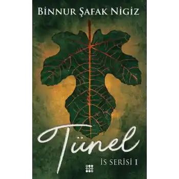 İs Serisi 1 - Tünel (Ciltli)