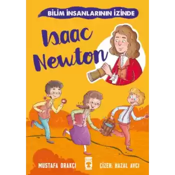 Isaac Newton - Bilim İnsanlarının İzinde