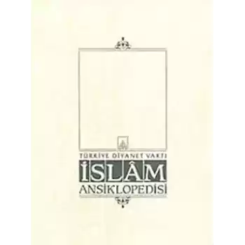 İslam Ansiklopedisi Cilt: 40