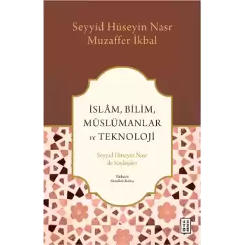 İslâm, Bilim, Müslümanlar ve Teknoloji