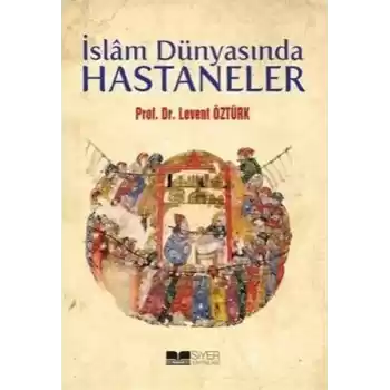 İslam Dünyasında Hastaneler