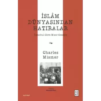 İslâm Dünyasından Hatıralar