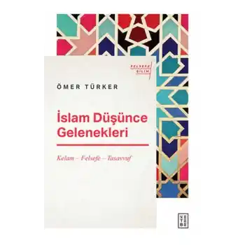 İslam Düşünce Gelenekleri - Kelam-Felsefe-Tasavvuf