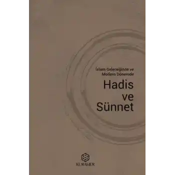 İslam Geleneğinde ve Modern Dönemde Hadis ve Sünnet