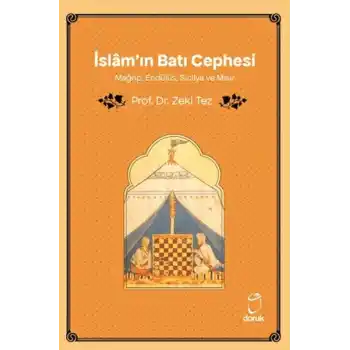 İslâmın Batı Cephesi Mağrip, Endülüs, Sicilya ve Mısır