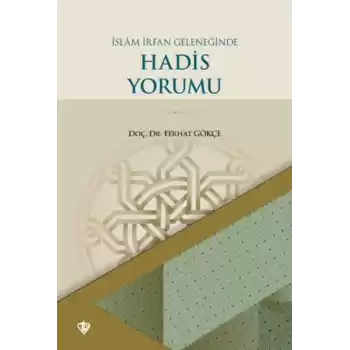 İslam İrfan Geleneğinde Hadis Yorumu