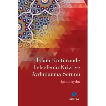 İslam Kültüründe Felsefenin Krizi ve Aydınlanma Sorunu