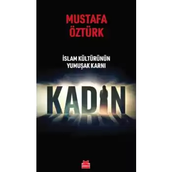 İslam Kültürünün Yumuşak Karnı Kadın