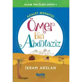 İslam Öncüleri Serisi 1 - Ömer Bin Abdülaziz