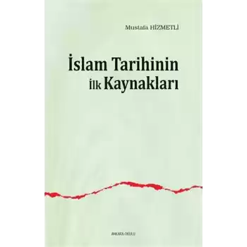 İslam Tarihinin İlk Kaynakları