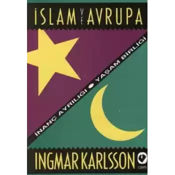 İslam ve Avrupa /  İnanç Ayrılığı - Yaşam Birliği