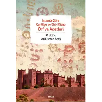 İslama Göre Cahiliye ve Ehli Kitab Örf ve Adetleri