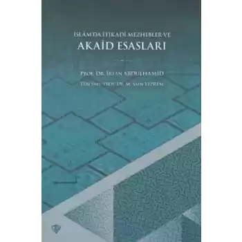 İslamda İtikadi Mezhepler ve Akaid Esasları