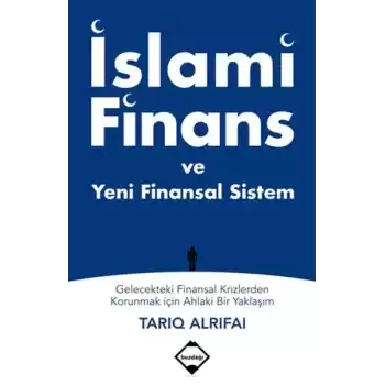 İslami Finans ve Yeni Finansal Sistem