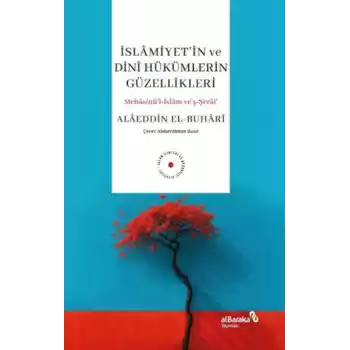 İslamiyetin ve Dini Hükümlerin Güzellikleri