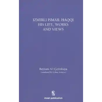 İsmail Haqqi His Life Works and Views