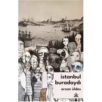 İstanbul Buradaydı