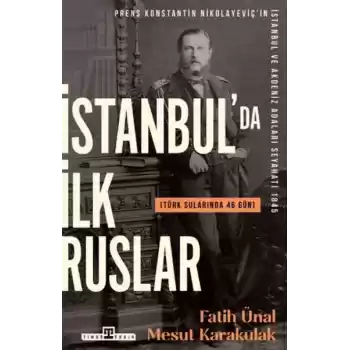İstanbulda İlk Ruslar - Türk Sularında 46 Gün