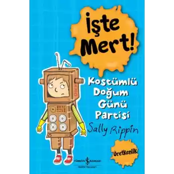İşte Mert! - Kostümlü Doğum Günü Partisi - Üretkenlik