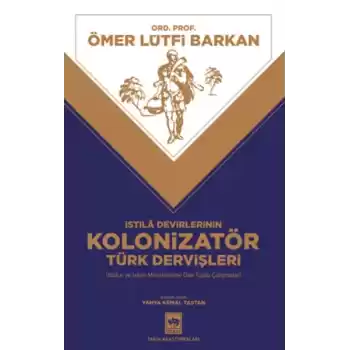 İstila Devirlerinin Kolonizatör Türk Dervişleri