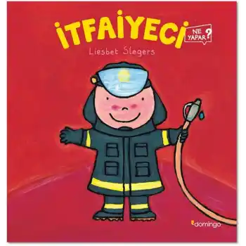 İtfaiyeci Ne Yapar?
