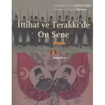 İttihat ve Terakkide On Sene