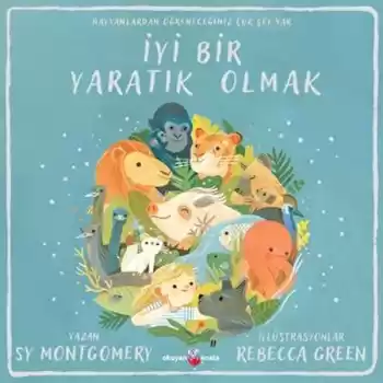 İyi Bir Yaratık Olmak