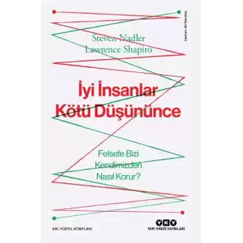 İyi İnsanlar Kötü Düşününce Felsefe Bizi Kendimizden Nasıl Korur?