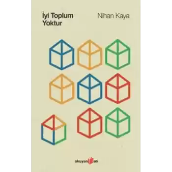 İyi Toplum Yoktur