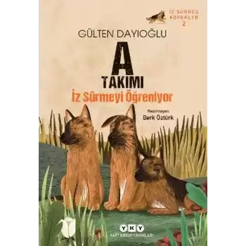 İz Sürücü Köpekler 2 – A Takımı – İz Sürmeyi Öğreniyor