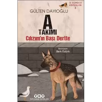 İz Sürücü Köpekler 3 – A Takımı – Cılızım’ın Başı Dertte