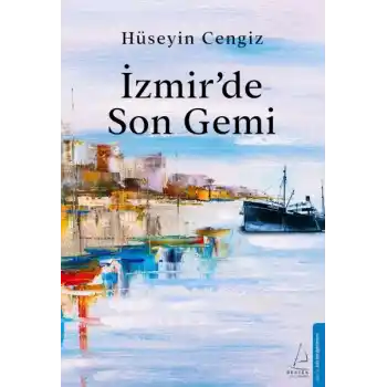 İzmir’de Son Gemi