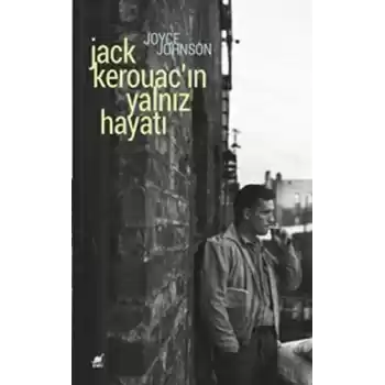 Jack Kerouacın Yalnız Hayatı
