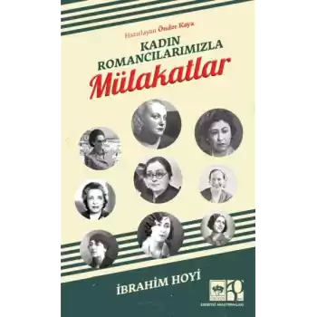 Kadın Romancılarımızla Mülakatlar