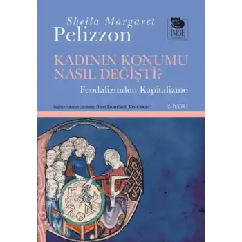 Kadının Konumu Nasıl Değişti  Feodalizmden Kapitalizme