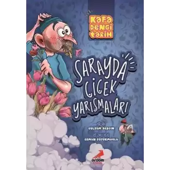 Kafa Dengi Tarih - Sarayda Çiçek Yarışmaları