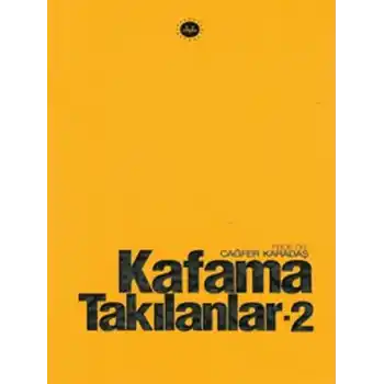 Kafama Takılanlar - 2