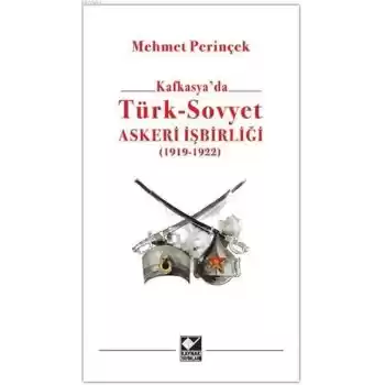 Kafkasyada Türk - Sovyet Askeri İşbirliği