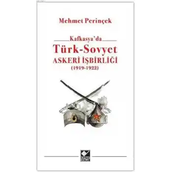 Kafkasyada Türk - Sovyet Askeri İşbirliği