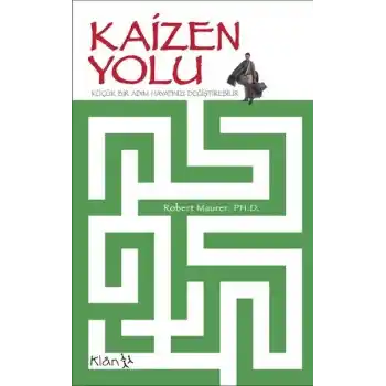 Kaizen Yolu / Küçük Bir Adım Hayatınızı Değiştirebilir