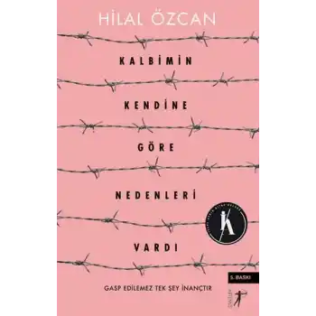 Kalbimin Kendine Göre Nedenleri Vardı