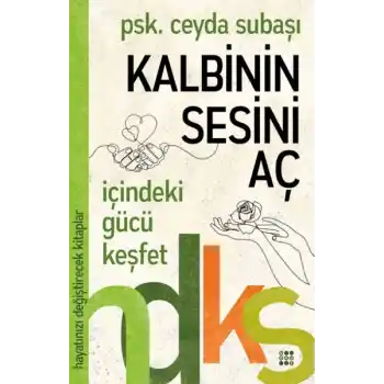 Kalbinin Sesini Aç - Hayatınızı Değiştirecek Kitaplar Serisi