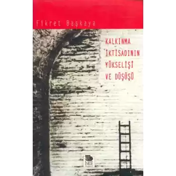 Kalkınma İktisadının Yükselişi ve Düşüşü