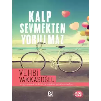 Kalp Sevmekten Yorulmaz