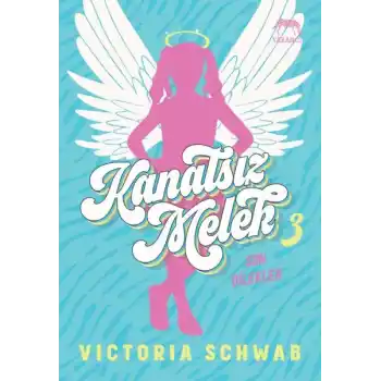 Kanatsız Melek 3: Son Dilekler